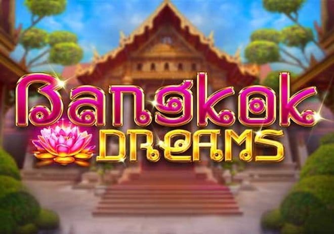 Bangkok Dreams Slot