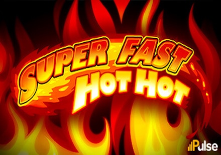 Super Fast Hot Hot Slot