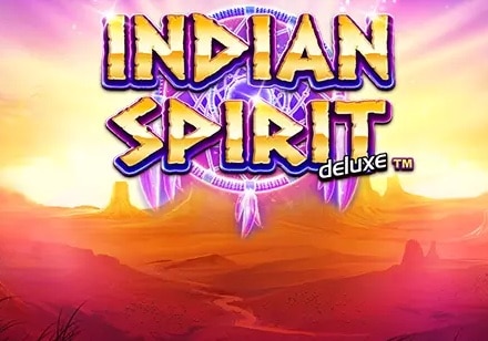 Indian Spirit Deluxe Slot